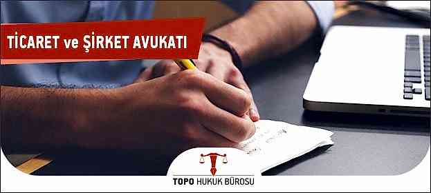 ticaret sirket avukati