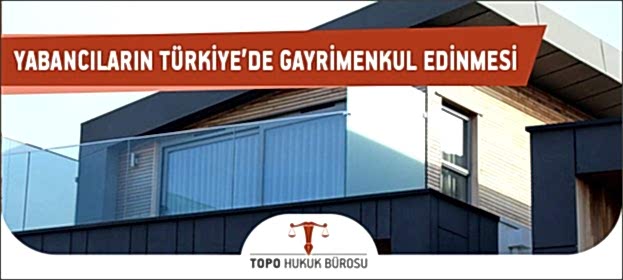 yabancıların mülk edinmesi ve oturma izni, yabancıların türkiye de ev alma şartları,hangi ülke vatandaşları türkiye den gayrimenkul alabilir,yabancıların tapu işlemleri