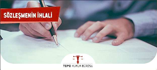 Sözleşmenin İhlali Sözleşmenin İhlali