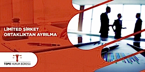 Limited Şirket Ortaklıktan Ayrılma