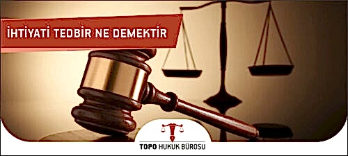 ihtiyati tedbir ne demektir