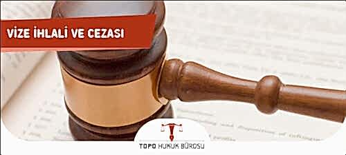 vize ihlali ve cezasi