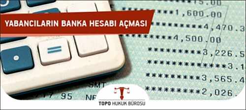 yabancilarin banka hesabi acmasi