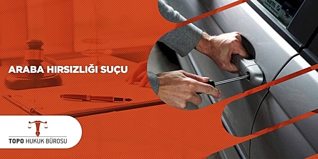 Araba Hırsızlığı Suçu