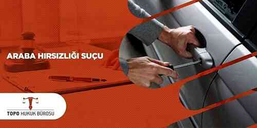 Araba Hırsızlığı Suçu